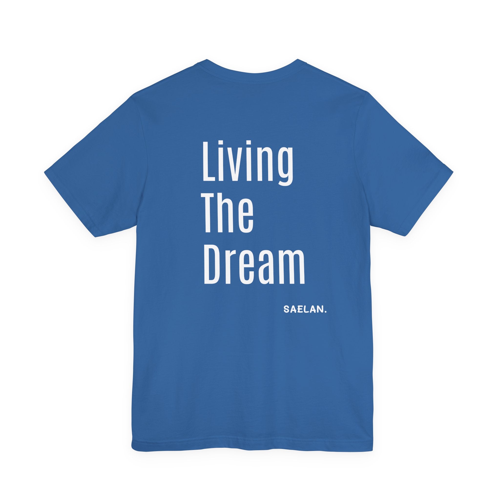 Living the dream Short Sleeve Tee