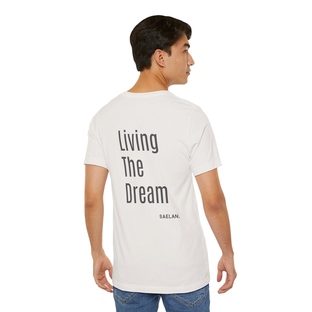 Living the dream Short Sleeve Tee