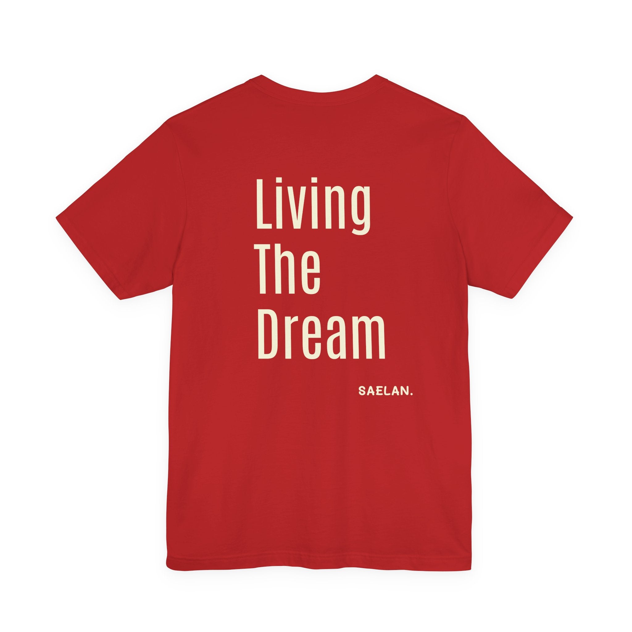 Living the dream Short Sleeve Tee