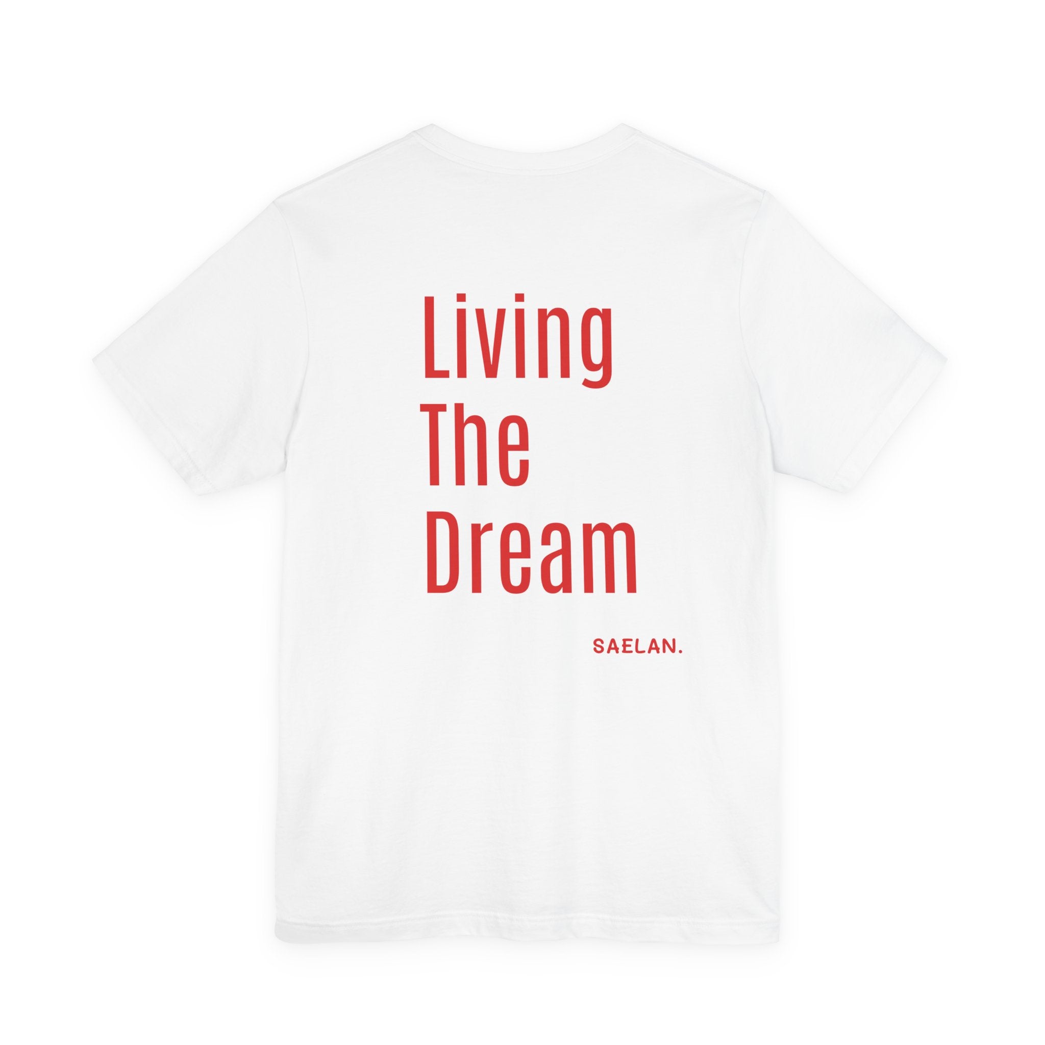 Living the dream Short Sleeve Tee