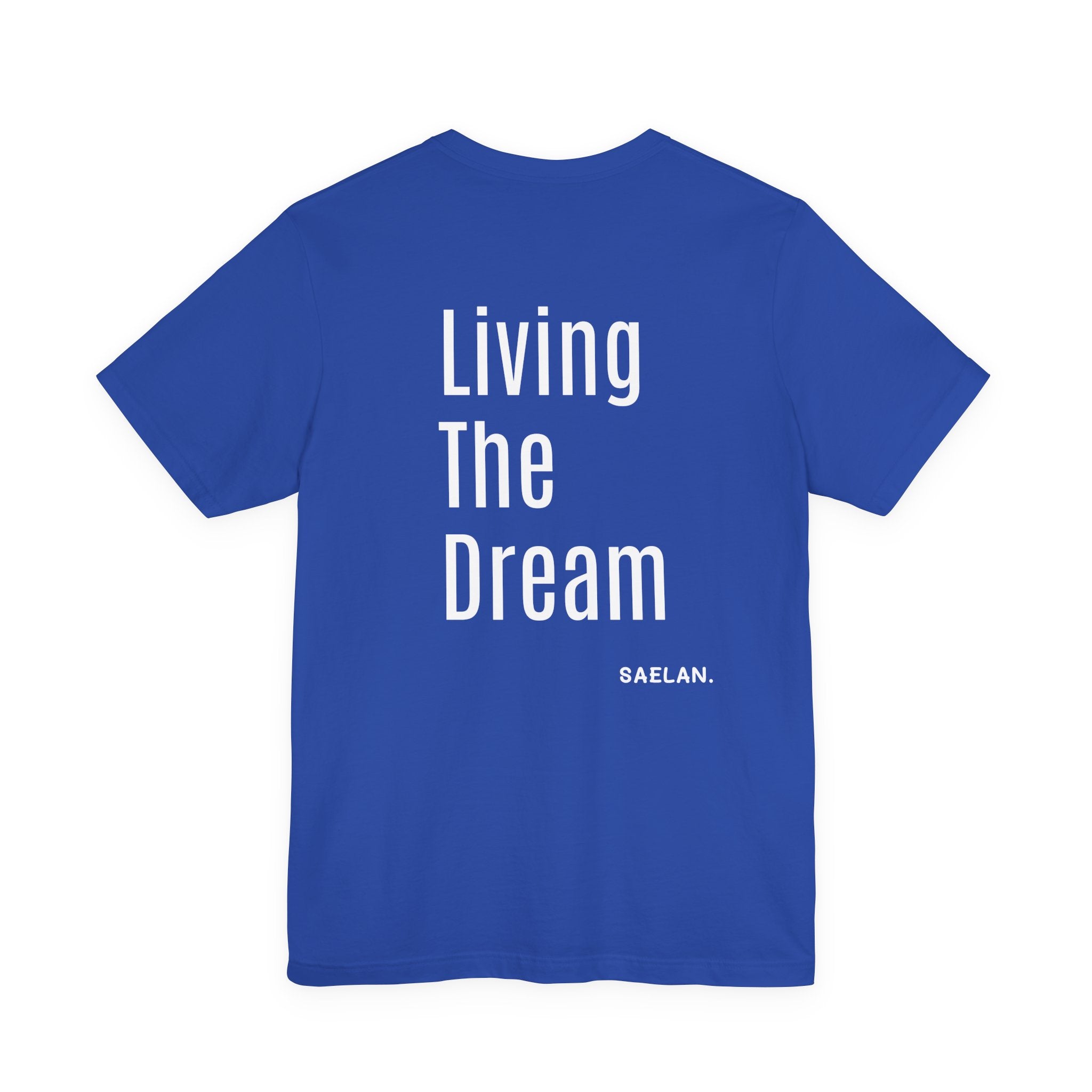 Living the dream Short Sleeve Tee