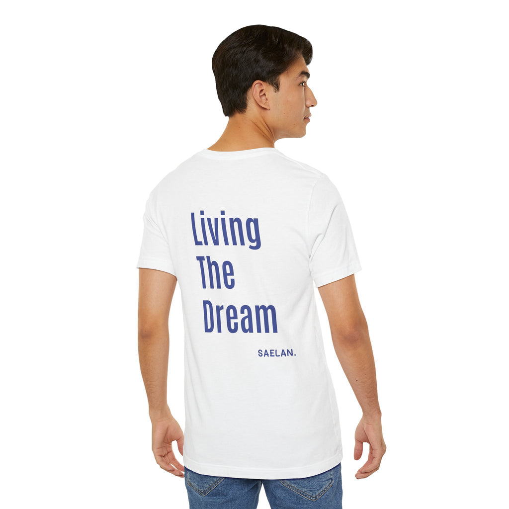 Living the dream Short Sleeve Tee