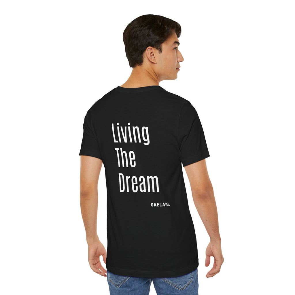 Living the dream Short Sleeve Tee